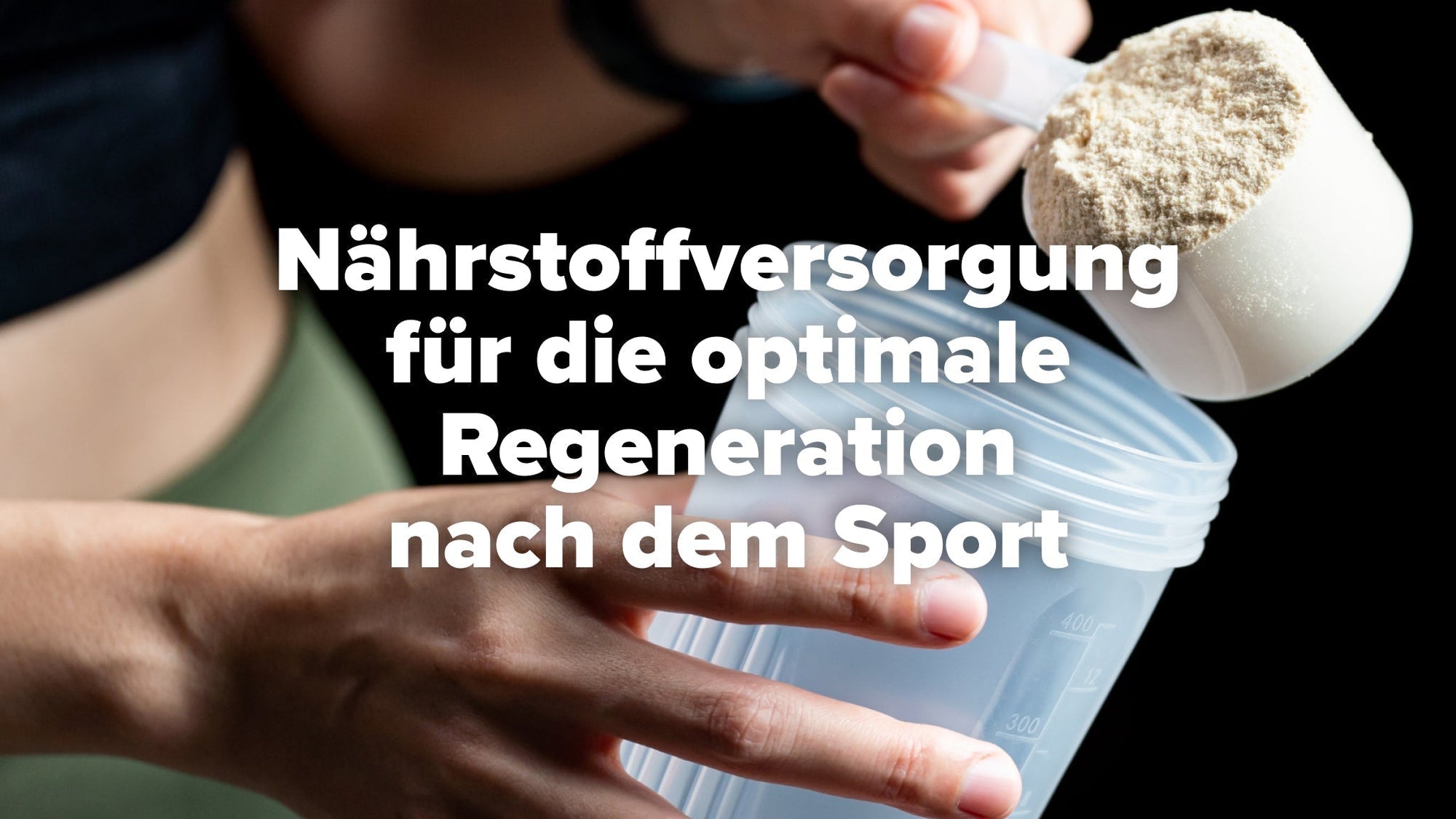 Nährstoffversorgung für die optimale Regeneration nach dem Sport